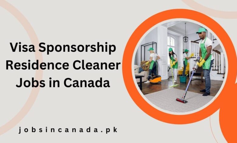 Visa Sponsorship Residence Cleaner Jobs in Canada