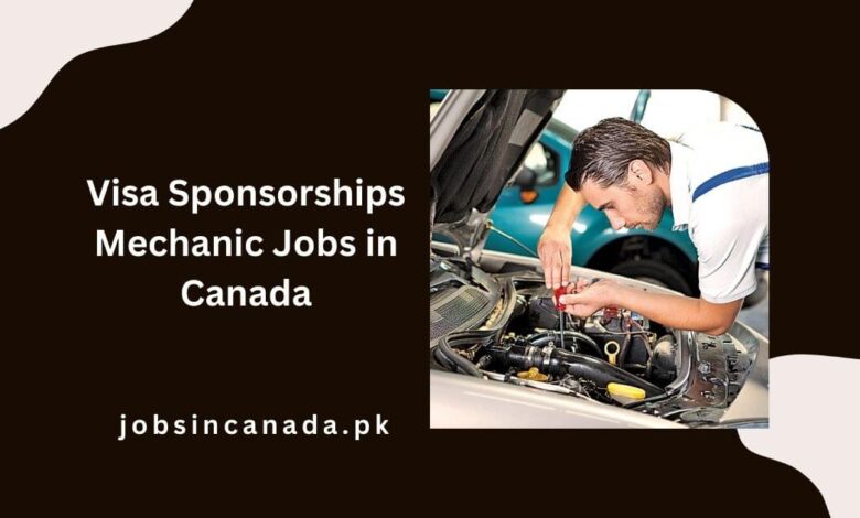 Visa Sponsorships Mechanic Jobs in Canada