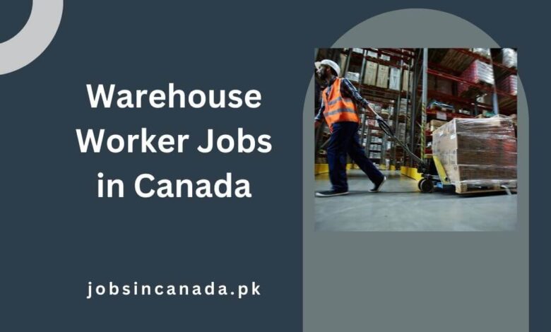 Warehouse Worker Jobs in Canada