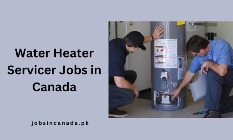 Water Heater Servicer Jobs in Canada