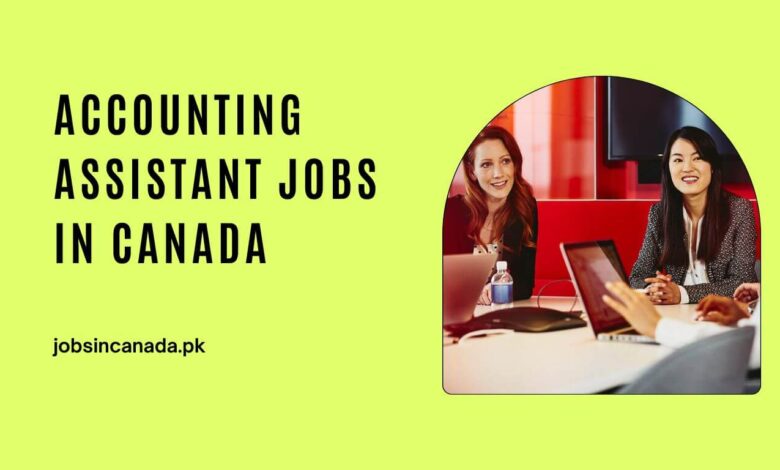 Accounting Assistant Jobs in Canada