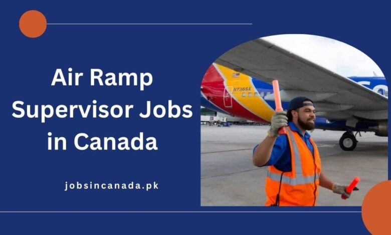 Air Ramp Supervisor Jobs in Canada