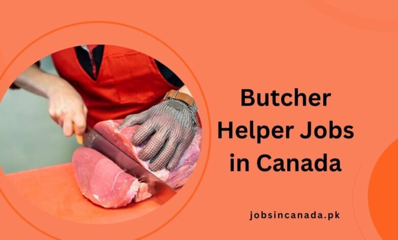 Butcher Helper Jobs in Canada