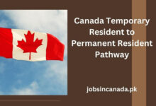 Canada Temporary Resident to Permanent Resident Pathway