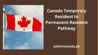 Canada Temporary Resident to Permanent Resident Pathway