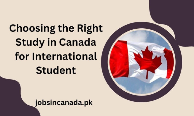 Choosing the Right Study in Canada for International Student