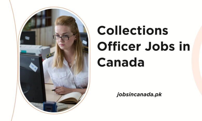 Collections Officer Jobs in Canada