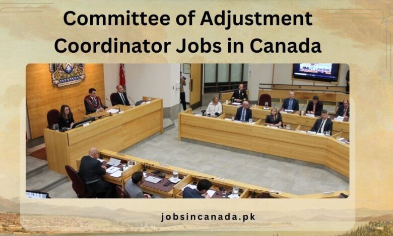 Committee of Adjustment Coordinator Jobs in Canada