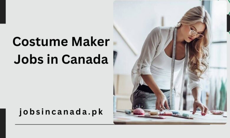 Costume Maker Jobs in Canada