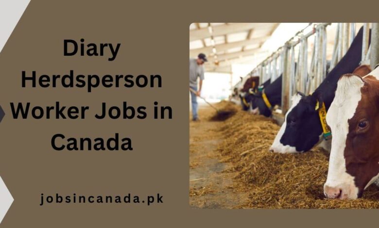 Diary Herdsperson Worker Jobs in Canada