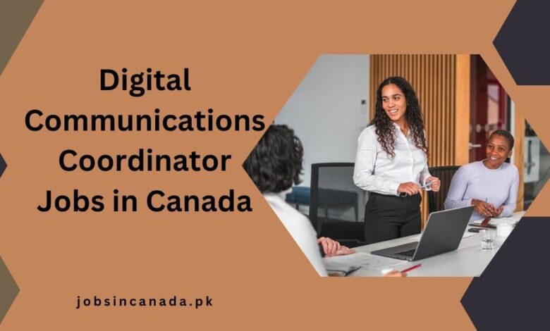 Digital Communications Coordinator Jobs in Canada