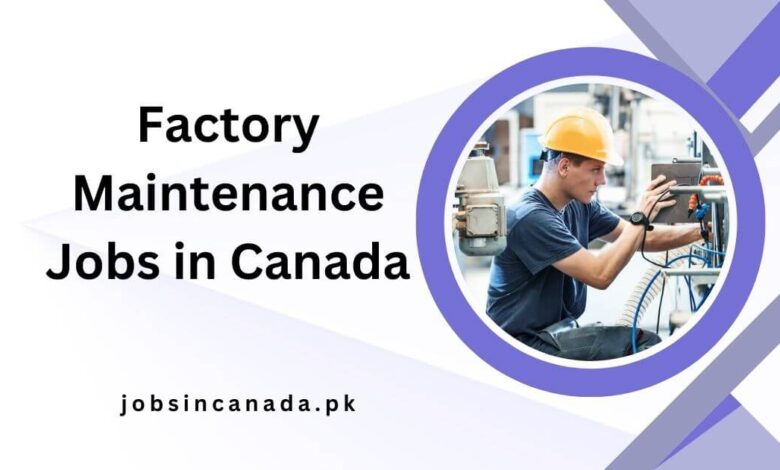 Factory Maintenance Jobs in Canada