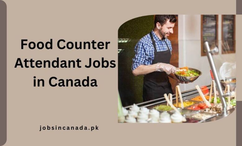 Food Counter Attendant Jobs in Canada