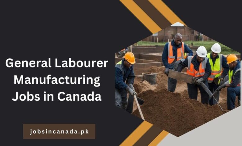 General Labourer Manufacturing Jobs in Canada