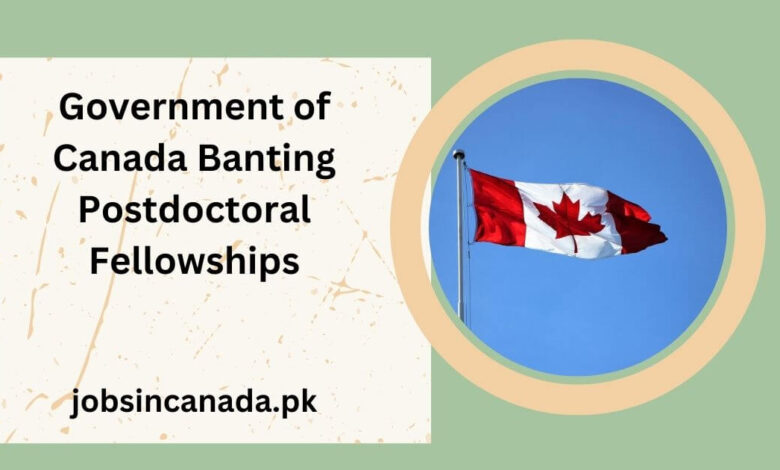 Government of Canada Banting Postdoctoral Fellowships