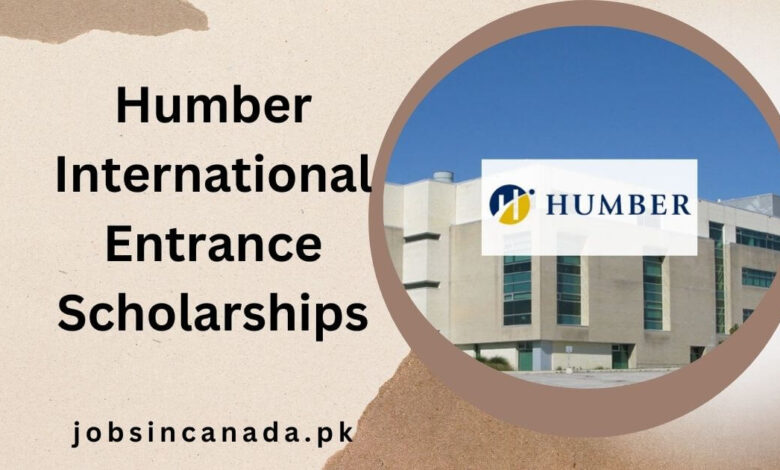 Humber International Entrance Scholarships