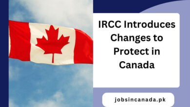 IRCC Introduces Changes to Protect in Canada