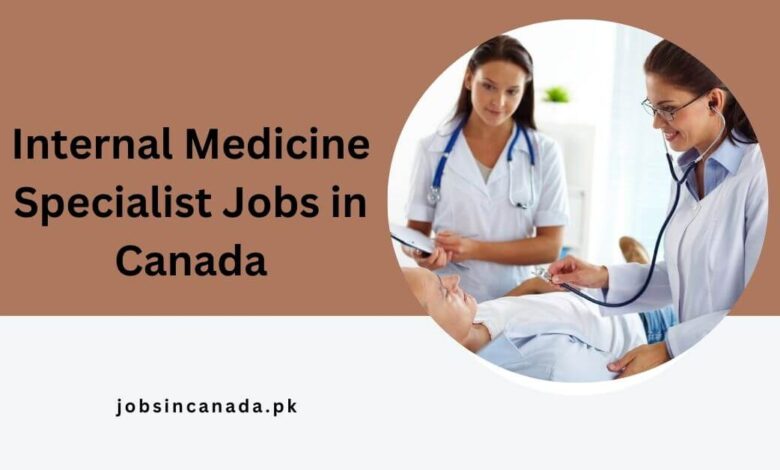 Internal Medicine Specialist Jobs in Canada