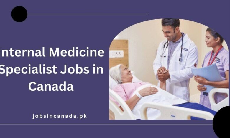 Internal Medicine Specialist Jobs in Canada