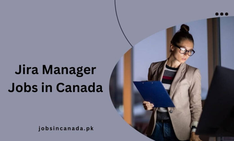 Jira Manager Jobs in Canada