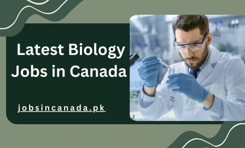 Latest Biology Jobs in Canada