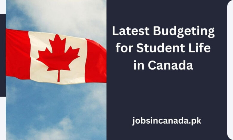 Latest Budgeting for Student Life in Canada