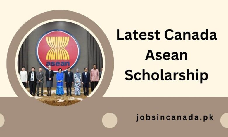 Latest Canada Asean Scholarship