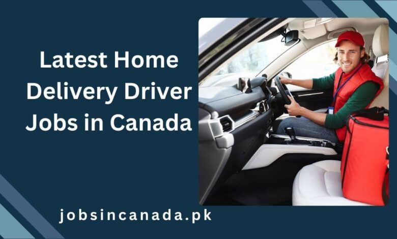 Latest Home Delivery Driver Jobs in Canada