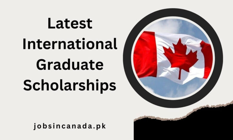 Latest International Graduate Scholarships