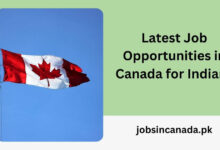 Latest Job Opportunities in Canada for Indians