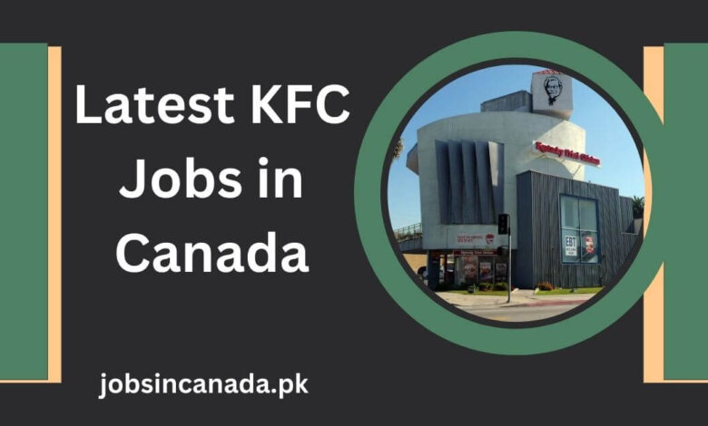 Latest KFC Jobs in Canada