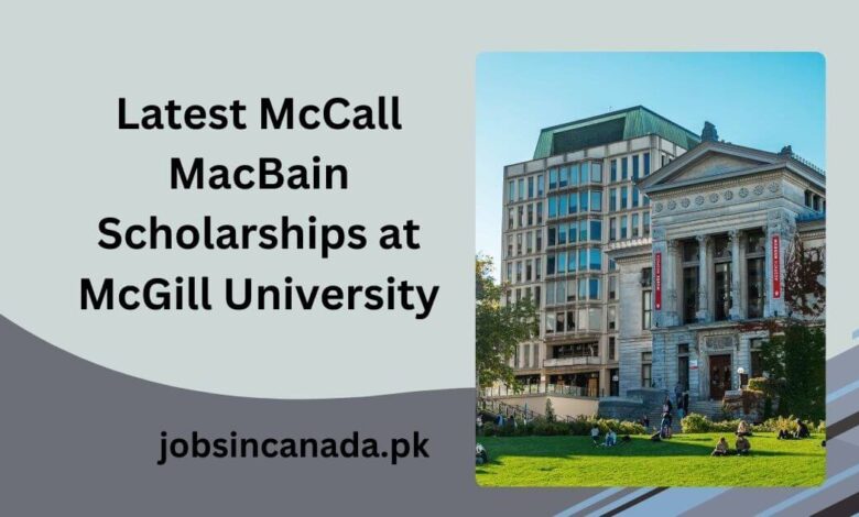 Latest McCall MacBain Scholarships at McGill University