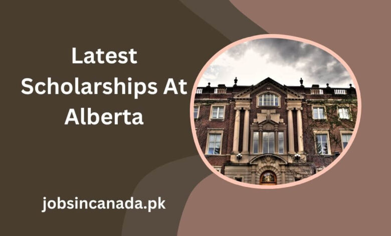 Latest Scholarships At Alberta