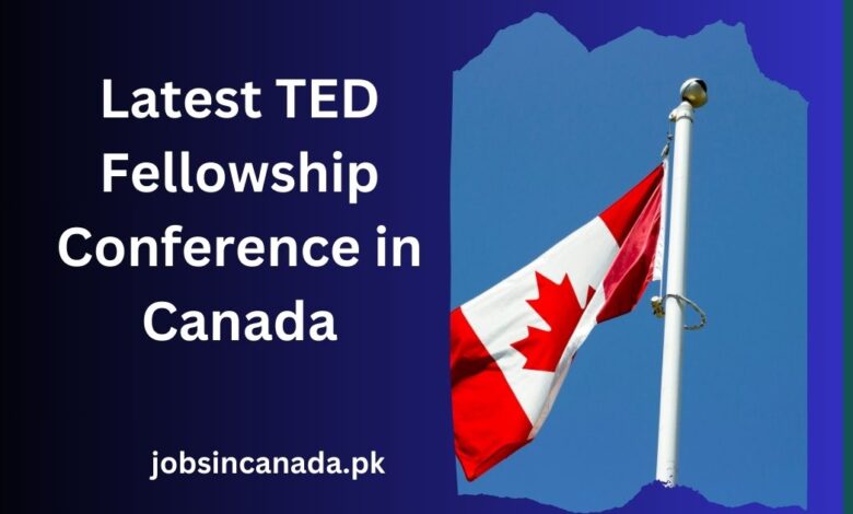 Latest TED Fellowship Conference in Canada