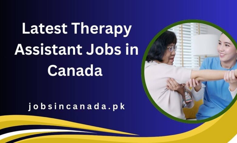 Latest Therapy Assistant Jobs in Canada