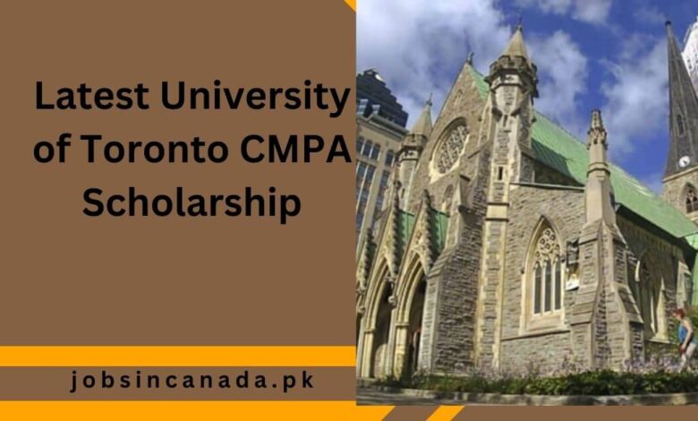 Latest University of Toronto CMPA Scholarship