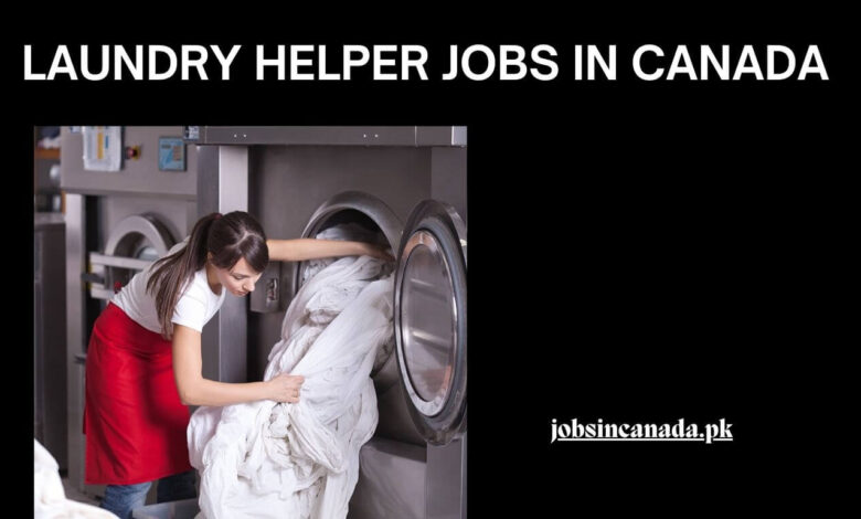 Laundry Helper Jobs in Canada