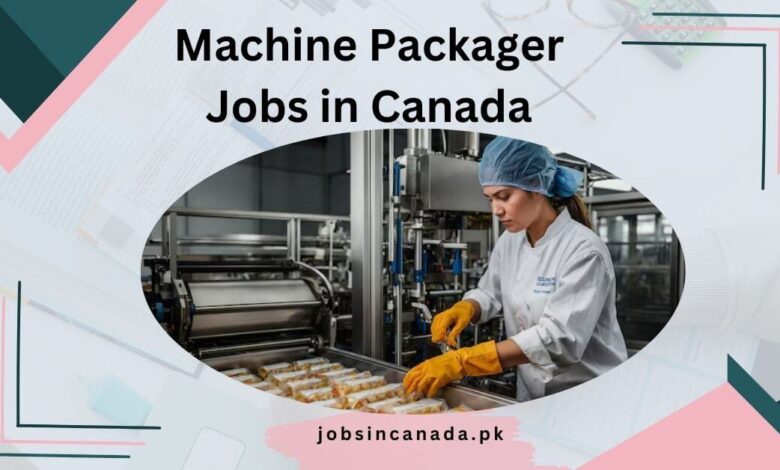 Machine Packager Jobs in Canada