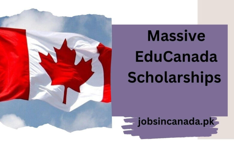 Massive EduCanada Scholarships