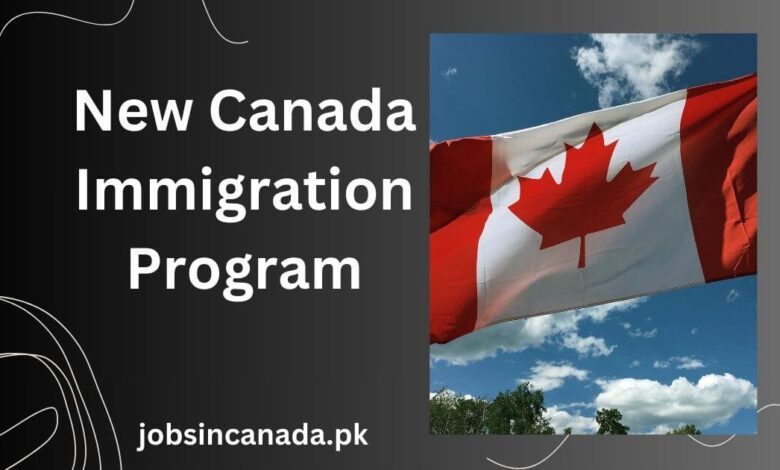 New Canada Immigration Program