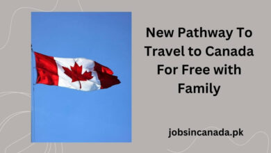 New Pathway To Travel to Canada For Free with Family