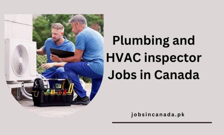 Plumbing and HVAC inspector Jobs in Canada