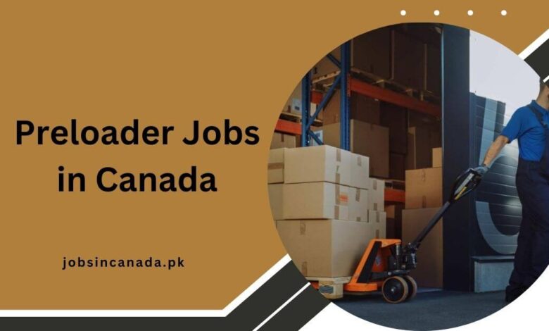 Preloader Jobs in Canada