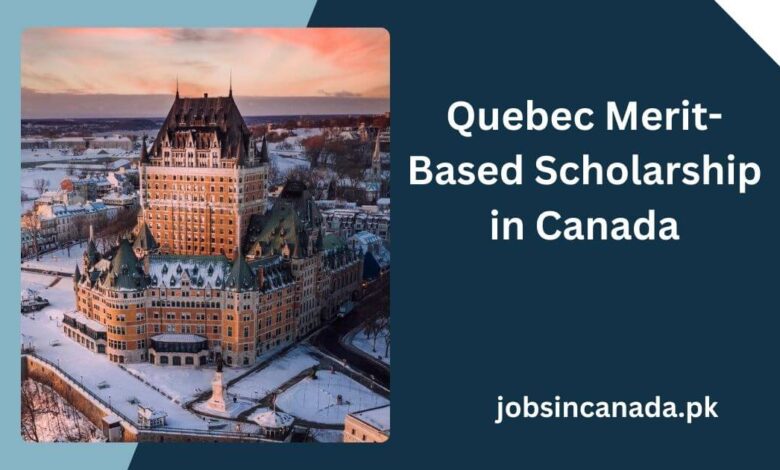 Quebec Merit-Based Scholarship in Canada