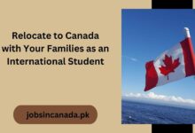 Relocate to Canada with Your Families as an International Student