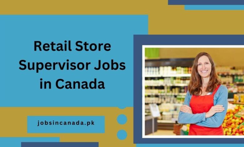 Retail Store Supervisor Jobs in Canada