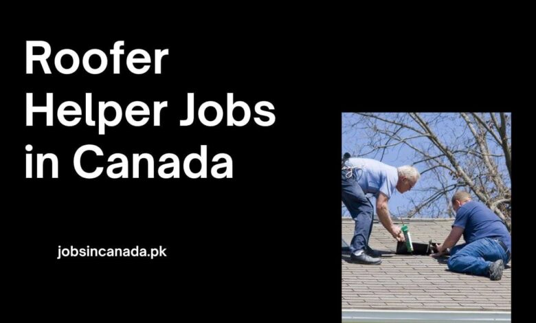 Roofer Helper Jobs in Canada