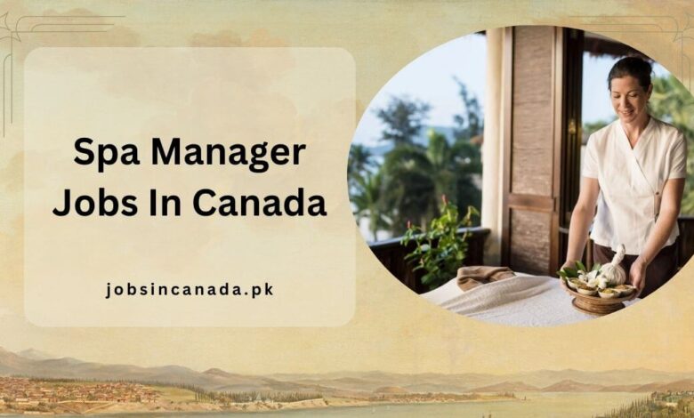 Spa Manager Jobs In Canada