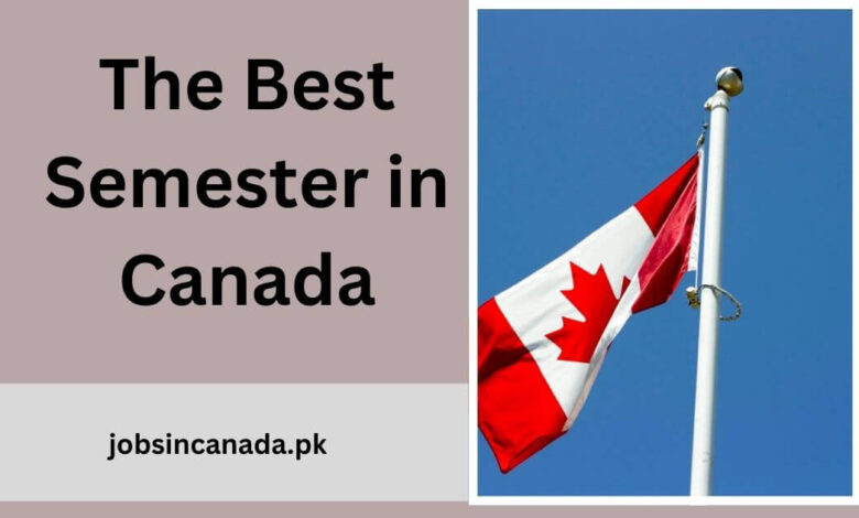 The Best Semester in Canada