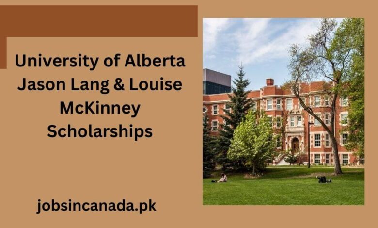 University of Alberta Jason Lang & Louise McKinney Scholarships